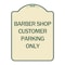 Signmission Barber Shop Customer Parking Only Heavy-Gauge Aluminum Architectural Sign, 24" x 18", TG-1824-24329 A-DES-TG-1824-24329 - alternate 1